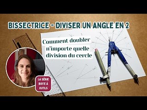 Bissectrice - Diviser un angle en 2 au compas et à la règle