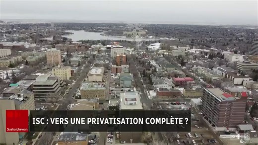 La Saskatchewan pourrait privatisé la ISC