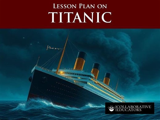 Lesson Plan on the Sinking of the Titanic | Teaching Resources