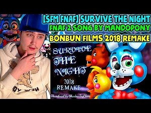 [SFM FNAF] Survive the Night - FNAF 2 Song by MandoPony 2018 REMAKE | Reaction