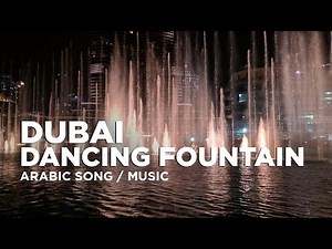 The Dubai Fountain | Dubai Fountain Show Arabic Song | Dubai City - UAE