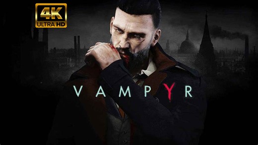 【VAMPYR】4K丨吸血鬼丨全攻略丨全员不杀丨维多利亚血裔幸存者丨厄小幺全流程实况解说