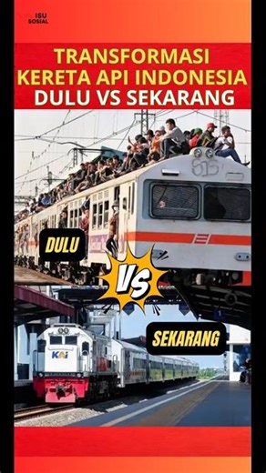 KERETA API INDONESI DULU DAN SEKARANG #keretaapi #mudik #berita #viral #kai