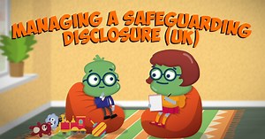 Managing a Safeguarding Disclosure (UK) | TalentLibrary