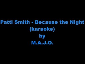 Patti Smith Group - Because the Night (karaoke with vocals)