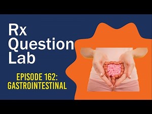 Question Lab - Episode 162: Gastrointestinal for the USMLE Step 1