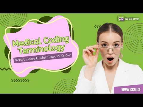 Medical Coding Terminology: What Every Coder Should Know