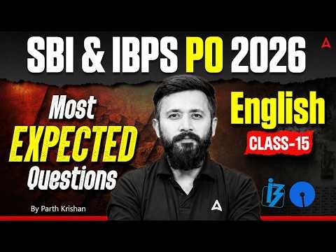 SBI PO & IBPS PO 2026 | English Most Expected Questions | Class 15 | By Parth Krishan Upadhyay