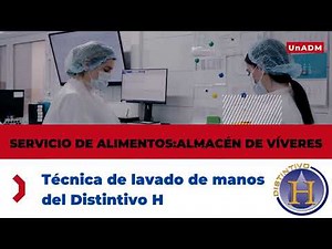 Técnica de lavado de manos-Distintivo H