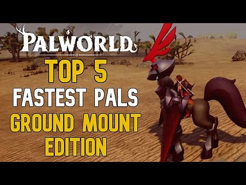 Top 5 Fastest Ground Mounts | Palworld