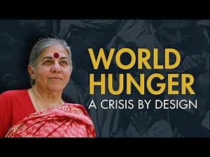 World Hunger: A Crisis by Design