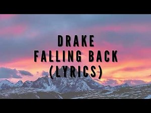Drake - Falling Back (Lyrics)
