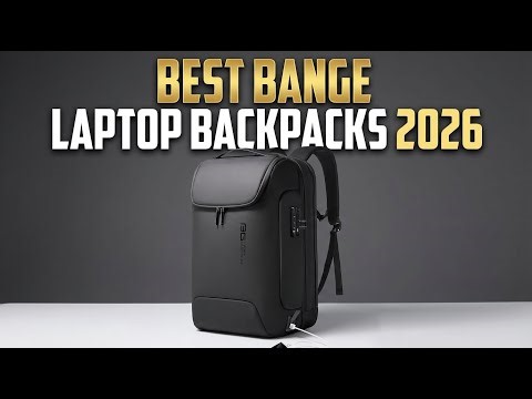 Best BANGE Laptop Backpacks 2026: Top 4 Picks for Travel, Business & Daily Use