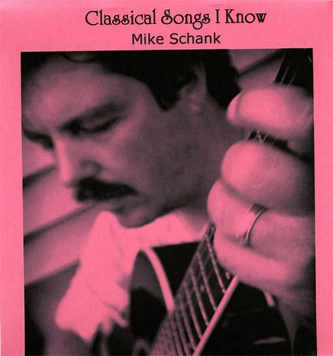 Mike Schank - Classical Songs I Know