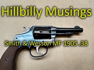 S&W M&P 1905 Hand Ejector 38 - another old Smith and Wesson Wheelgun