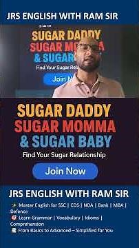 “Sugar Daddy, Sugar Momma & Sugar Baby | Real Meaning Explained | JRS English with Ram Sir”