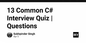 13 Common C# Interview Quiz | Questions