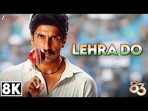 Lehra Do 8K Video | Arijit Singh | Ranveer Singh | 83 | Pritam | Kausar Munir | Patriotic Song