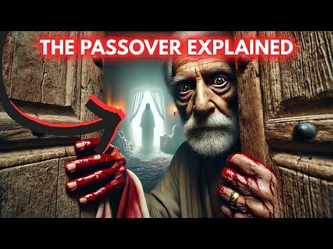 The Passover Explained - From Egypt to Jesus