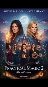  PRACTICAL MAGIC 2 (2025)See Trailer:The spell returns. Starring:...
