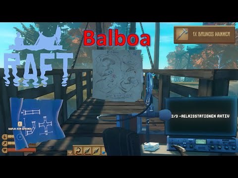 Raft 🚣‍♀️ 194: UPDATE | Balboa | Endlich ne Map und Bauplan Rohr auf Relay Station 4
