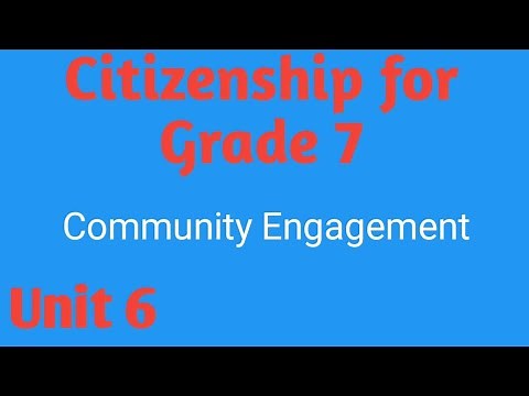 Citizenship for Grade 7 Unit 6 community engagement @oscar academy