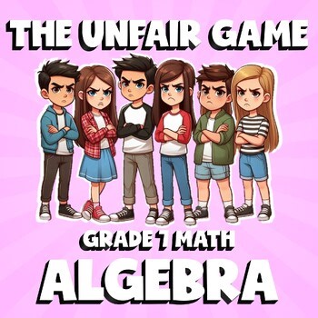 Algebra THE UNFAIR GAME - No Prep Grade 7 Math Review