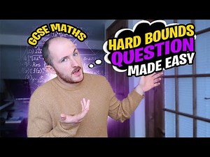 Hard Bounds Question Made EASY GCSE Maths 2025