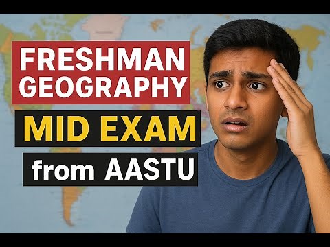 Freshman geography mid exam/geography mid exam from chapter 1 and 2
