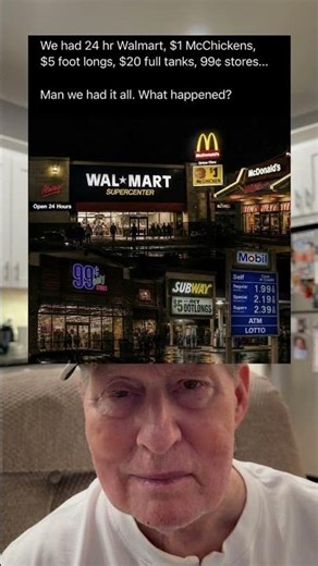 We Had 24 Hour Walmart, $1 McChickens, $5 Footlongs, $20 Full Tanks, and .99 Cent Stores.