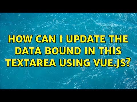 How can I update the data bound in this textarea using Vue.js? (3 Solutions!!)
