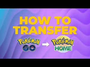 How to Transfer Pokémon from Pokémon GO to Pokémon HOME (2025 Guide)
