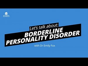 Let's talk about: Borderline Personality Disorder
