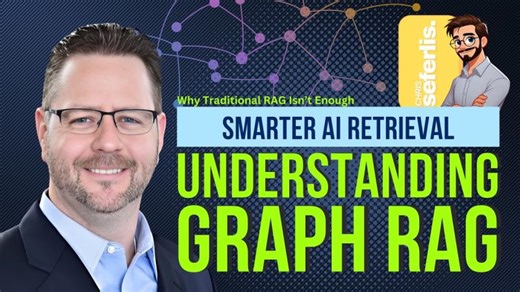 Graph RAG vs Traditional RAG: A Beginner s Guide to Smarter AI Retrieval | Chris Seferlis