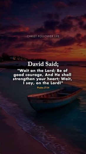 Wait on the Lord 🙏 He Will Strengthen Your Heart | Psalm 27:14 #bibleverses #jesuschrist #godsays