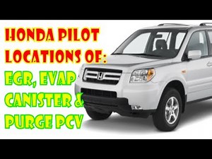 Honda Pilot Emissions locations: PCV, EVAP, & EGR