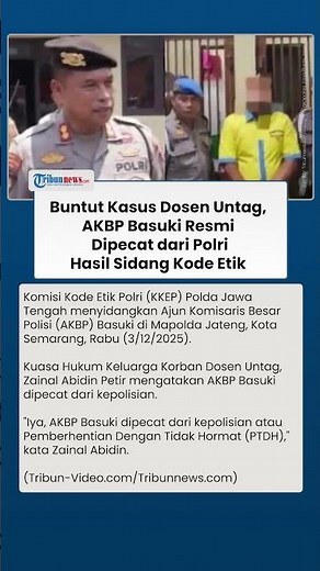 AKBP Basuki Dipecat dari Kepolisian, Hasil Sidang Kode Etik Polri Terkait Kasus Dosen Untag