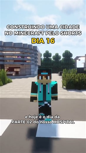 DIA 16 - O HOSPITAL da Cidade PARTE 2 #minecraft #shorts