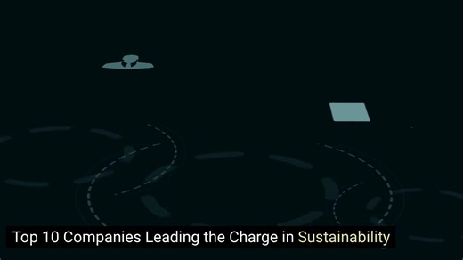 Top 10 Companies Leading the Charge in Sustainability