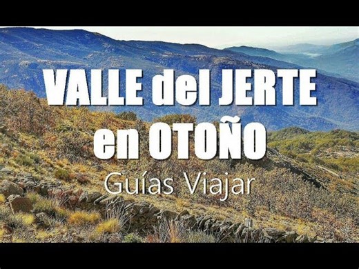 Valle del Jerte en otoño: Aventuras, naturaleza y cultura en Extremadura