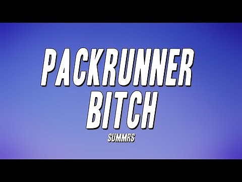 Summrs - Packrunner Bitch (Lyrics)
