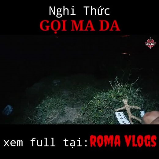 Ma da xuất hiện ở con sông - xem full tại : Roma Vlogs (Youtube)