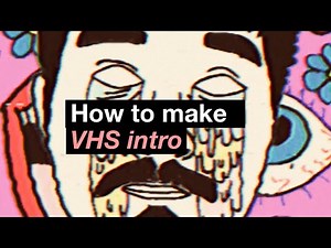 How to make VHS intro
