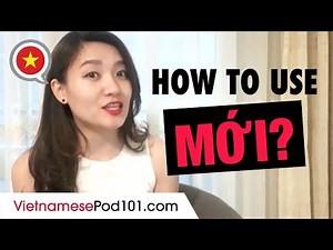 Using mới in Vietnamese - Basic Vietnamese Grammar