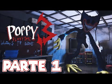 PRIMERA HORA DE JUEGO | PARTE #1 | POPPY PLAYTIME: CHAPTER 3