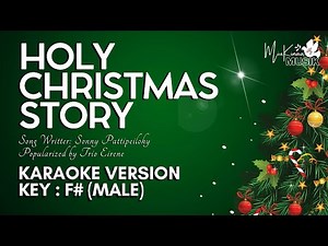 HOLY CHRISTMAS STORY - TRIO EIRENE - MALE KARAOKE CHRISTMAS SONGS F#