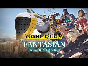 FANTASIAN Neo Dimension - Gameplay