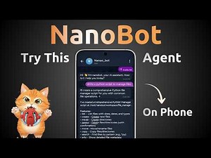 Forget OpenClaw, Try This AI Agent That Runs on Your Phone | Nanobot