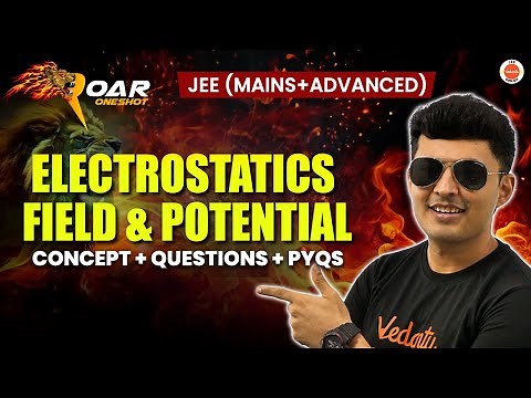 Electrostatics Field & Potential | JEE 2025 | All Concepts And Questions | Shreyas Sir