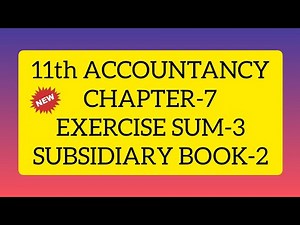 11th ACCOUNTANCY CHAPTER 7 EXERCISE SUM 3